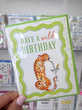 HAVE A WILD BIRTHDAY CARD